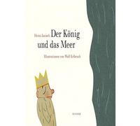 Heinz Janisch Wolf Erlbru Der König und das Meer: 21 Kürzestgeschicht (Hardback)