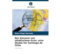 Der Konsum von städtischem Grün: eine Studie für Santiago de Chile