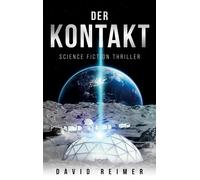 Der Kontakt: Science Fiction Thriller