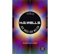 Der Krieg der Welten: Roman. Neu übersetzt von H.-U. Möhring
