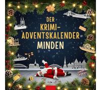 Der Krimi-Adventskalender Minden: Mordsverdächtig in 24 Akten. Ein Fall in deiner Nähe