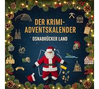 Der Krimi-Adventskalender Osnabrücker Land: Mordsverdächtig in 24 Akten. Ein Fall in deiner Nähe