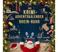 Der Krimi-Adventskalender Rhein-Ruhr: Mordsverdächtig in 24 Akten. Ein Fall in deiner Nähe