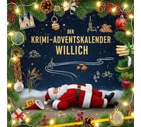 Der Krimi-Adventskalender Willich: Mordsverdächtig in 24 Akten. Ein Fall in deiner Nähe