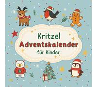 Der Kritzel-Adventskalender: Kreative, achtsame Alternative zum Schokokalender | Liebevoll gestalteter Adventskalender zum Ausmalen für Kinder ab 1 Jahr | 24 große Weihnachtsmotive