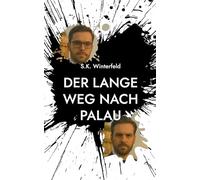 Der lange Weg nach Palau: Eine wahre Geschichte über Risiko, Loyalität und den Preis der Freiheit