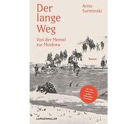 Der lange Weg: Von der Memel zur Moskwa, Surminski 9783784435084 New.