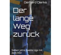 Der lange Weg zurück: Sieben Jahre Zweite Liga mit dem HSV