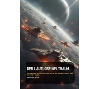 der lautlose Weltraum.: Düstere Noir sCi-Fiction Serie, die in der Zukunft spielt. Dies ist Band 7 von 8.