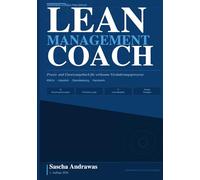Der Lean Management Coach: Praxis- und Umsetzungsbuch für wirksame Veränderungsprozesse