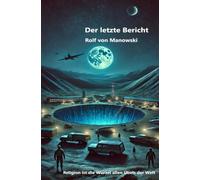 Der letzte Bericht: Religion ist die Wurzel allen Übels der Welt