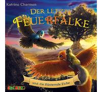 Der letzte Feuerfalke und die flüsternde Eiche