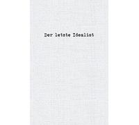 Der letzte Idealist