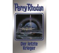 Der letzte Krieger: Perry Rhodan Band 168