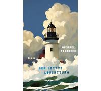 Der letzte Leuchtturm: Roman | 'Ein originelles Debüt, das vor schillernder Sprache nur so sprüht' Bernardine Evaristo