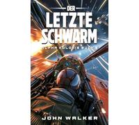 Der letzte Schwarm: Alpha Kolonie 9