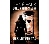 Der letzte Tag (SOKO Rhein-Sieg)