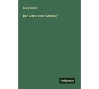 Der Letzte vom "Admiral"