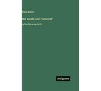 Der Letzte vom "Admiral": in Großdruckschrift