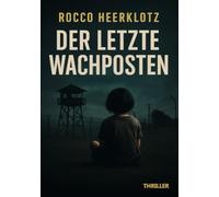 Der letzte Wachposten (Terence Wolf)