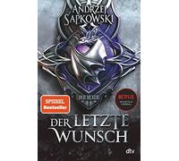 Der letzte Wunsch: Vorgeschichte 1 zur Hexer-Saga by Sapkowski, Simon New.