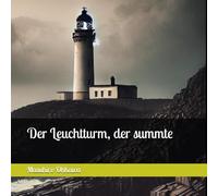 Der Leuchtturm, der summte