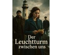 Der Leuchtturm Zwischen Uns
