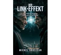 Der Link-Effekt: Techno-Triller über eine künstliche Intelligenz, die für die Welt entscheidet
