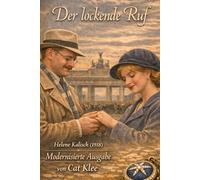 Der lockende Ruf: Ein Berliner Roman aus der Zeit des Kaiserreichs