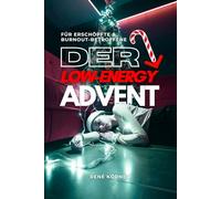 Der Low Energy Advent: Für Erschöpfte und Burnout-Betroffene