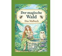 Der Magische Wald: Das Malbuch