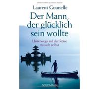 Der Mann, der glucklich sein wollte: Unterwegs , Gounelle.