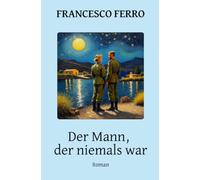 Der Mann, der niemals war