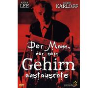 Der Mann, der sein Gehirn austauschte [DVD] (2005) Lee, Anna, Karloff, Boris