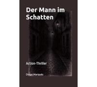 Der Mann im Schatten: Action-Thriller (Weber & Co. - Die Fälle des Reporters)