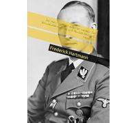 Der Mann mit dem eisernen Herzen: Der skrupellose Aufstieg und Fall des Reinhard Heydrich (Kommandanten des Bösen)