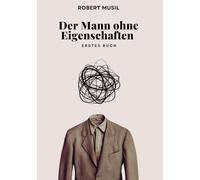 Der Mann ohne Eigenschaften (Erstes Buch): Originalausgabe