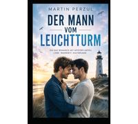 Der Mann vom Leuchtturm: Eine Liebe im Sturm