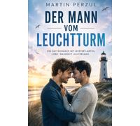 Der Mann vom Leuchtturm: Eine Liebe im Sturm