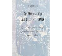 Der Marienkäfer auf der Fensterbank: Eine tiefe Freundschaft zwischen dem Tod und dem Leben