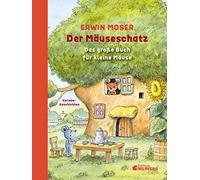 Der Mauseschatz: Das groe Buch fur kleine Mause, Moser 9783707452815 New.