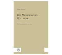 Der Mensch Denkt, Gott Lenkt: Die Sprichworter Der Bibel
