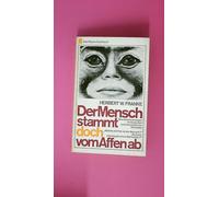 Der Mensch stammt doch vom Affen ab. :