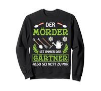 Der Mörder ist der Gärtner Sweatshirt