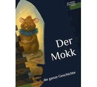 Der Mokk: Die ganze Geschichte