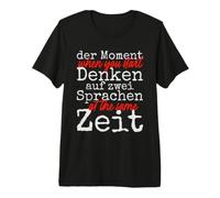 Der Moment When You Start Denken Auf Zwei Sprachen Denglish Premium T-Shirt