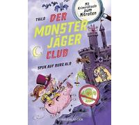 Der Monsterjäger-Club 2 - Spuk auf Burg Alb: Mit Krimirätseln zum Mitraten | Kinderbuch für Leseanfänger ab 6 Jahren