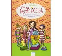 Der Muffin-Club 05. Die lustigste Klassenfahrt aller Zeiten