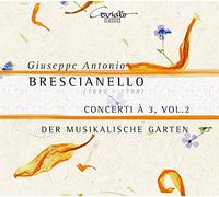 Der Musikalische Garten - Giuseppe Antonio Brescianello: Concerti Vol.2
