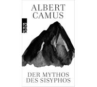 The Myth of Sisyphus – An Essay on the Absurd